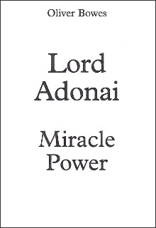 LORD ADONAI MIRACLE POWER By Oliver Bowes